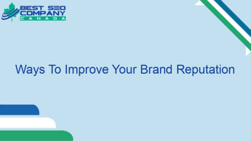 ways to improve your brand reputation 9671 500x281 - Ways To Improve Your Brand Reputation